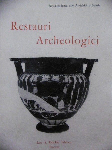 Restauri archeologici. Mostra di restauri sulle opere d'arte del Museo …