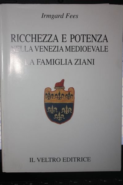 Richezza E Potenza Nella Venezia Medioevale La Famiglia Ziani Il …