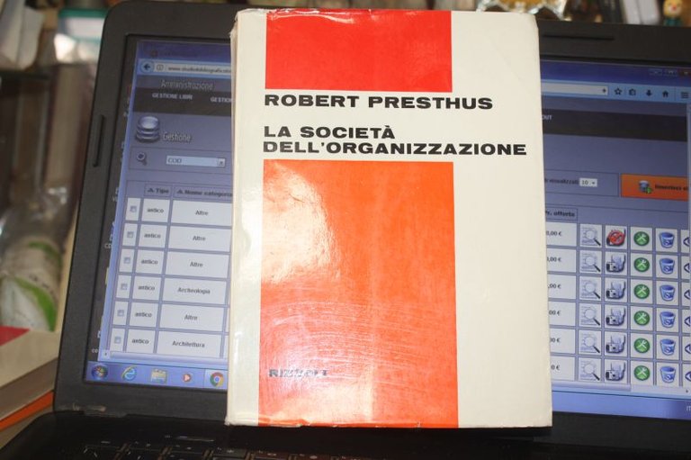 ROBERT PRESTHUS LA SOCIETA' DELL'ORGANIZZAZIONE RIZZOLI