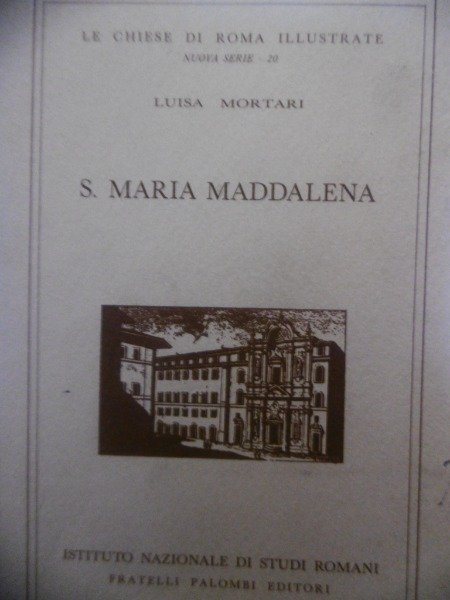 S.MARIA MADDALENA LUISA MORTARI PALOMBI EDITORI 1987