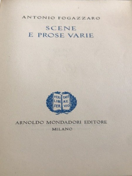 SCENE E PROSE VARIE. VOL XV. ANTONIO FOGAZZARO. MONDADORI | Immagine Gallery 3
