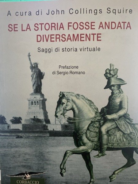 SE LA STORIA FOSSE ANDATA DIVERSAMENTE A CURA DI JOHN …