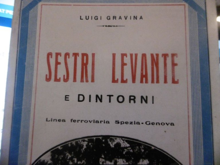 SESTRI LEVANTE E DITORNI LUIGI GRAVINA NUOVA EDITRICE GENOVESE ANASTATICA …