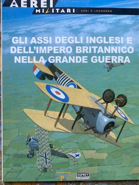 SHORES Christopher - Gli assi degli Inglesi e dell'Impero britannico …