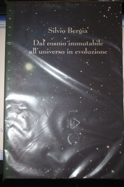 SILVIO BERGIA DAL COSMO IMMUTABILE ALL'UNIVERSO IN EVOLUZIONE BOLLATI BORINGHIERI …