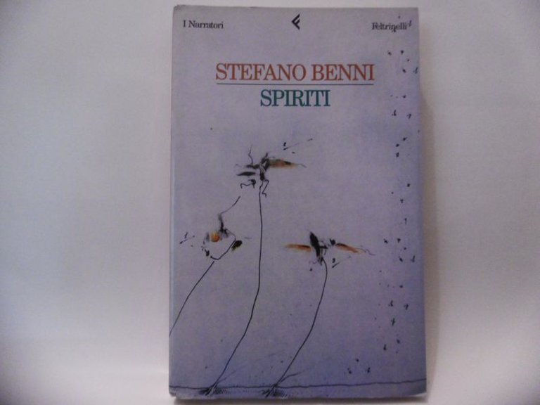 STEFANO BENNI SPIRITI FELTRINELLI 2000 PRIMA EDIZIONE