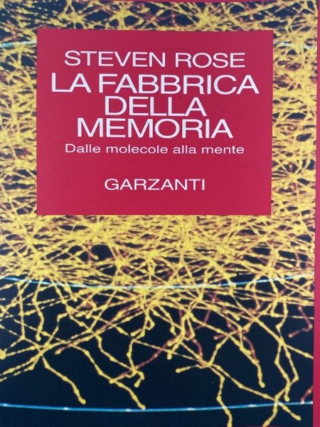 STEVEN ROSE LA FABBRICA DELLA MEMORIA GARZANTI 1995