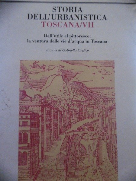 STORIA DELL'URBANISTICA TOSCANA VII KAPPA