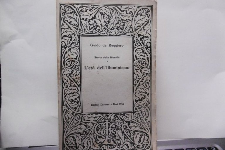 STORIA DELLA FILOSOFIA V - L'ETA' DELL'ILLUMINISMO DE RUGGIERO GUIDO …