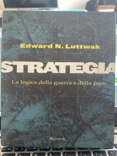Strategia - Edward N. Luttwak - 2°ed. Rizzoli 2001