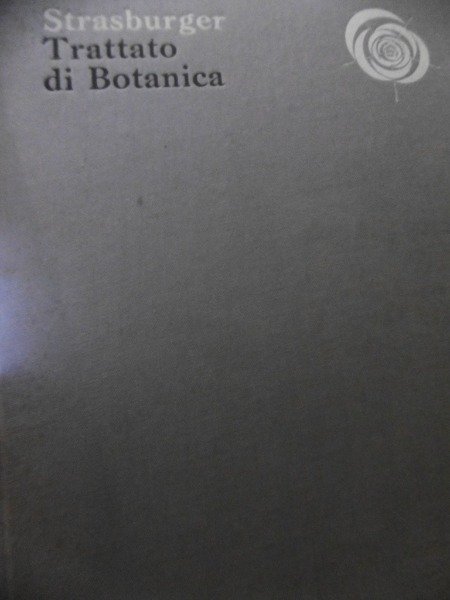 TRATTATO DI BOTANICA STRASBURGER SOCIET√Ä EDITRICE LIBRARIA 1965