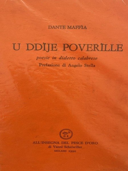 U ddije poverille - Dante Maffia - All'insegna del pesce …