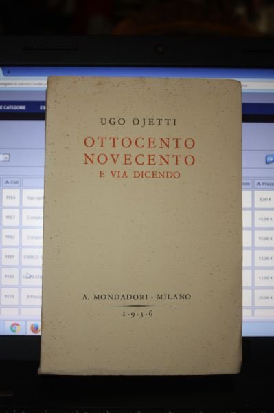 Ugo ojetti ottocento novecento e via dicendo 1936 mondadori