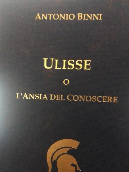 ULISSE O L'ANSIA DEL CONOSCERE ANTONIO BINNI 2015