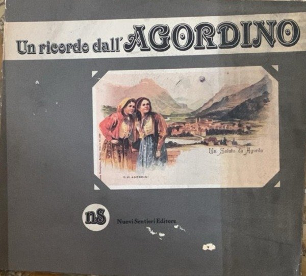 UN RICCORDO DELL'AGORDINO NUOVI SENTIERI EDITORE | Immagine Gallery 3