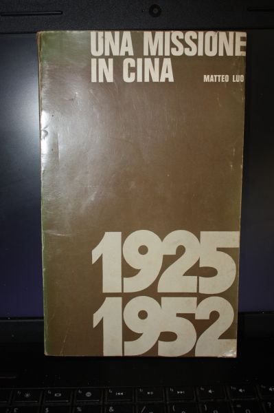 Una missione in cina MATTEO LUO 1975 CON FIRMA AUTOGRAFA …