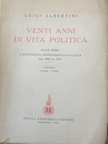 VENTI ANNI DI VITA POLITICA LUIGI ALBERTINI ZANICHELLI 1950 PARTE …