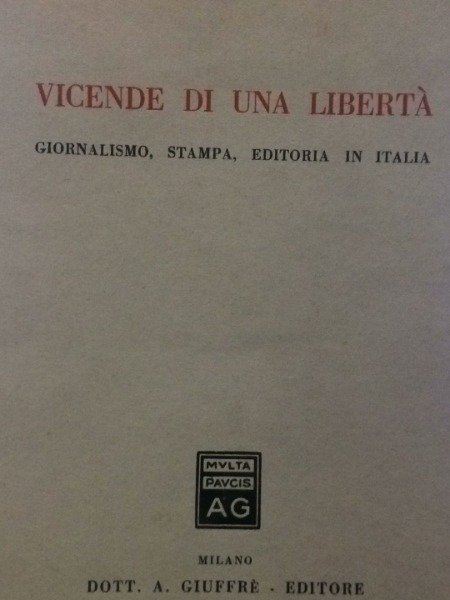 VICENDE DI UNA LIBERTA' GAETANO NAPOLITANO GIORNALISMO STAMPA EDTORIA IN …