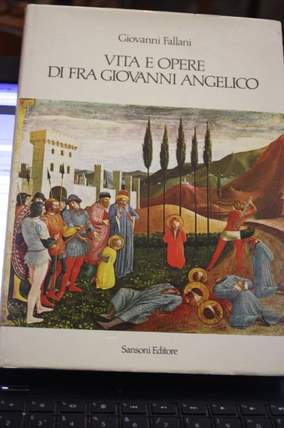 VITA E OPEREDI FRA GIOVANNI ANGELICO GIOVANNI FALLANI SANSONI