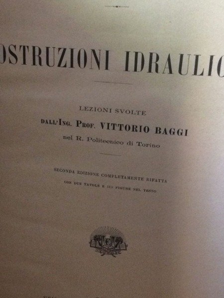 Vittorio Baggi - COSTRUZIONI IDRAULICHE - UTET 1924