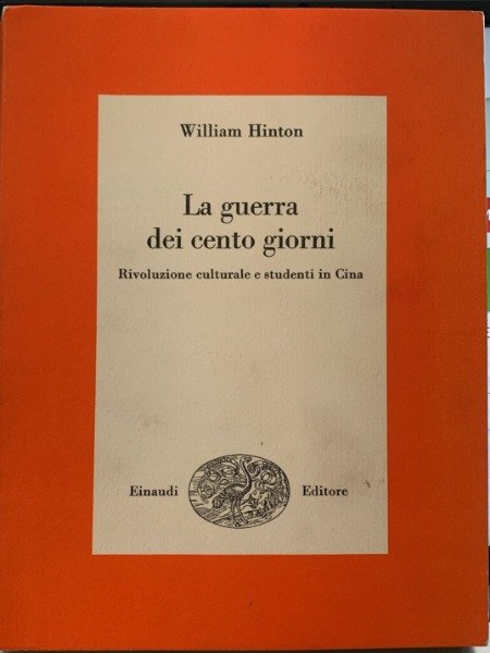 WILLIAM HINTON LA GUERRA DEI CENTO GIORNI RIVOLUZIONE. EINAUDI 1975 | Immagine Gallery 3