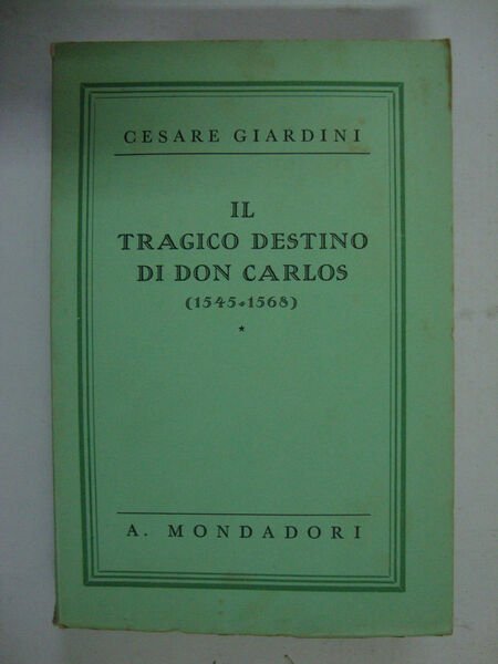 Il tragico destino di Don Carlos (1545 - 1568)
