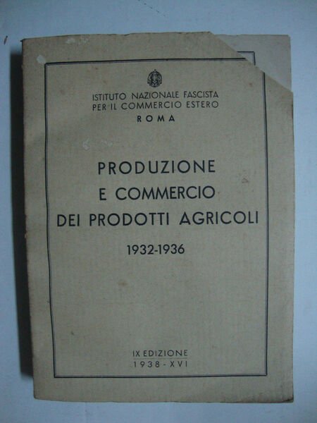 Produzione e commercio dei prodotti agricoli (1932 - 1936)