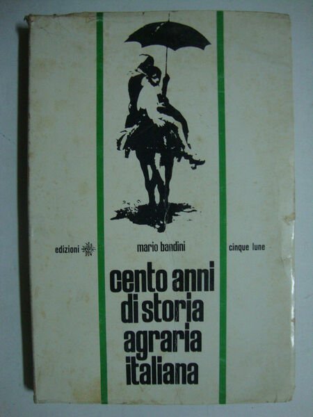 Cento anni di storia agraria italiana