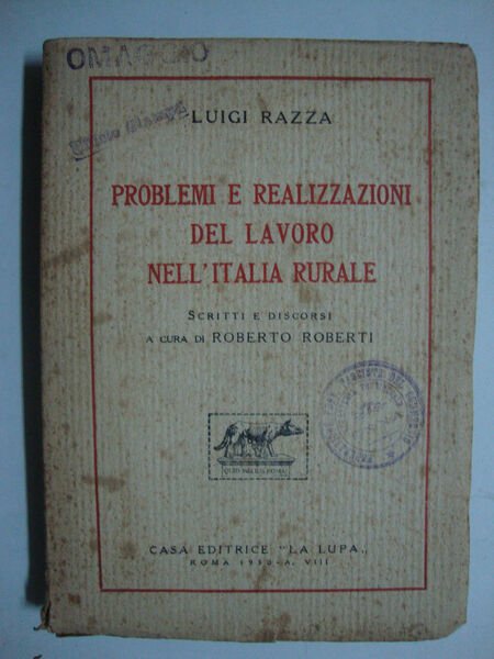 Problemi e realizzazioni del lavoro nell'Italia rurale (Scritti e discorsi)