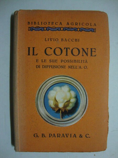Il cotone (e le sue possibilità di diffusione nell'A. O.)