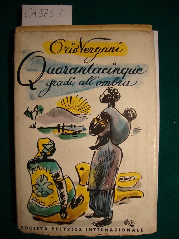 45 gradi all'ombra - Attraverso l'Africa dalla Città del Capo …