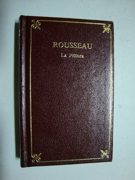 Henry Rousseau (La pittura)