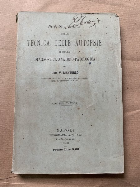 Manuale della tecnica delle autopsie (e della diagnostica anatomo-patologica)