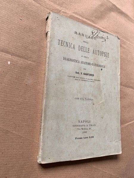 Manuale della tecnica delle autopsie (e della diagnostica anatomo-patologica)