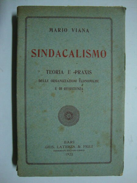 Sindacalismo (Teoria e praxis delle organizzazioni economiche e di resistenza)