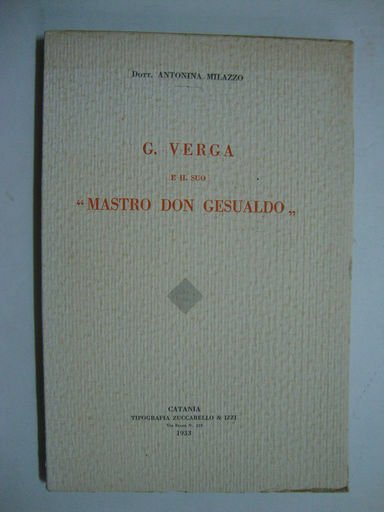 G. Verga e il suo - Mastro don Gesualdo -