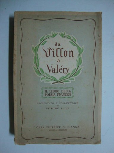 Da Villon a Valery (Il libro della poesia francese)