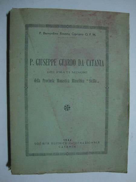 P. Giuseppe Guardo da Catania (dei frati minori della Provincia …