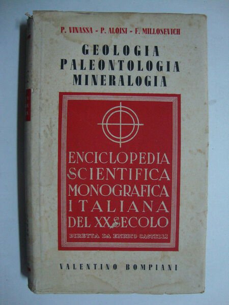 Geologia - Paleontologia - Mineralogia (Cristallografia - Petrografia - Geochimica)