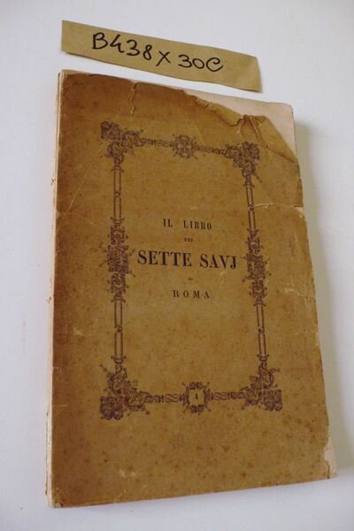 Il libro dei sette savj di Roma (testo del buon …