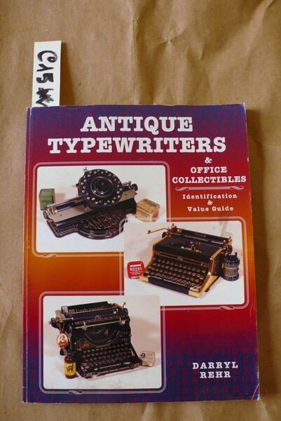 Antique typewriters & office collectibles (Identification & value guide) (periodico) | Immagine Gallery 1