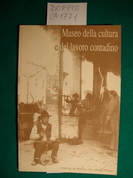 Guida al Museo della cultura e del lavoro contadino (di …