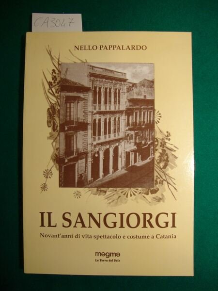 Il Sangiorgi - Novant'anni di vita di spettacolo e costume …
