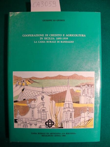 Cooperazione di credito e agricoltura in Sicilia: 1895-1939 - La …