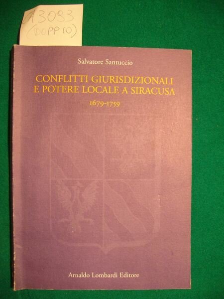Conflitti giurisdizionali e potere locale a Siracusa (1679-1759)