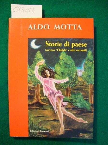 Storie di paese (ovvero - Chidda - e altri racconti)