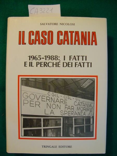 Il caso Catania - 1965-1988: i fatti e il perché …