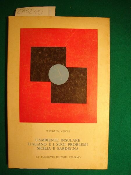 L'ambiente insulare italiano e suoi problemi: Sicilia e Sardegna