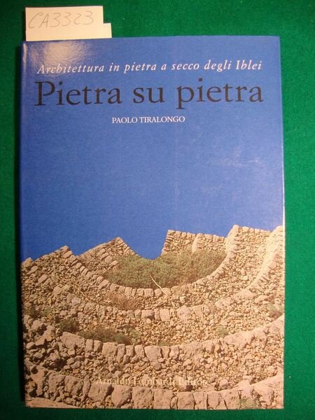 Pietra su pietra - Architettura in pietra a secco degli …