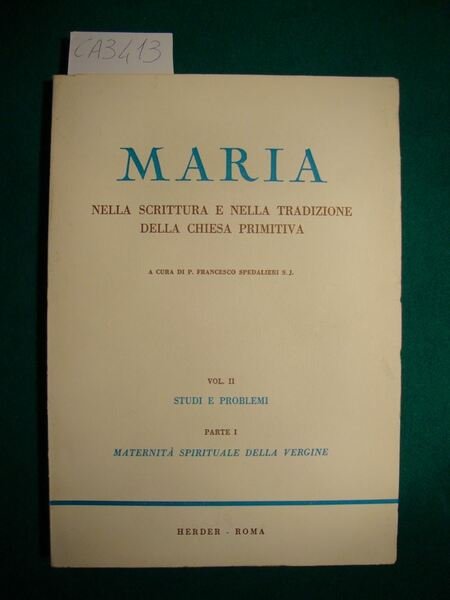 Maria nella scrittura e nella tradizione della Chiesa primitiva - …